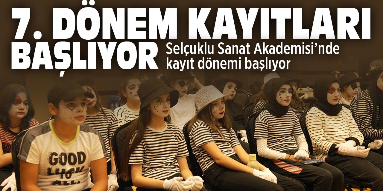 Selçuklu Sanat Akademisi'nde kayıt dönemi başlıyor