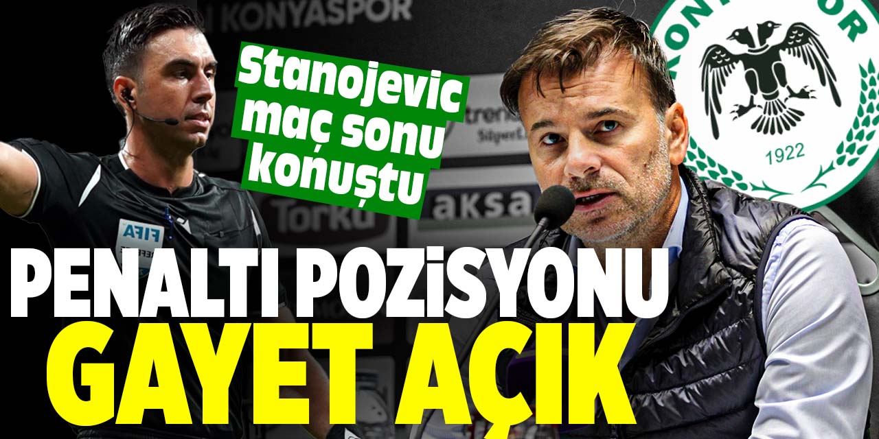 Stanojevic: Penaltı pozisyonu gayet açık