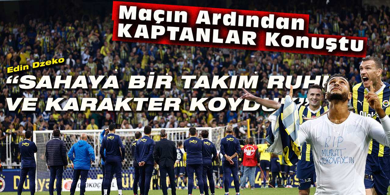 Fenerbahçenin Kaptanları , Çaykur Rizespor galibiyetinin ardından konuştu