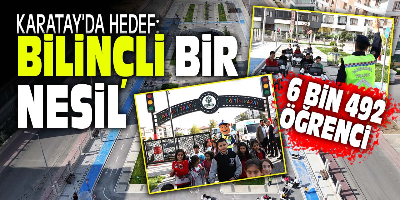 Karatay'da hedef: Bilinçli bir nesil oluşturmak