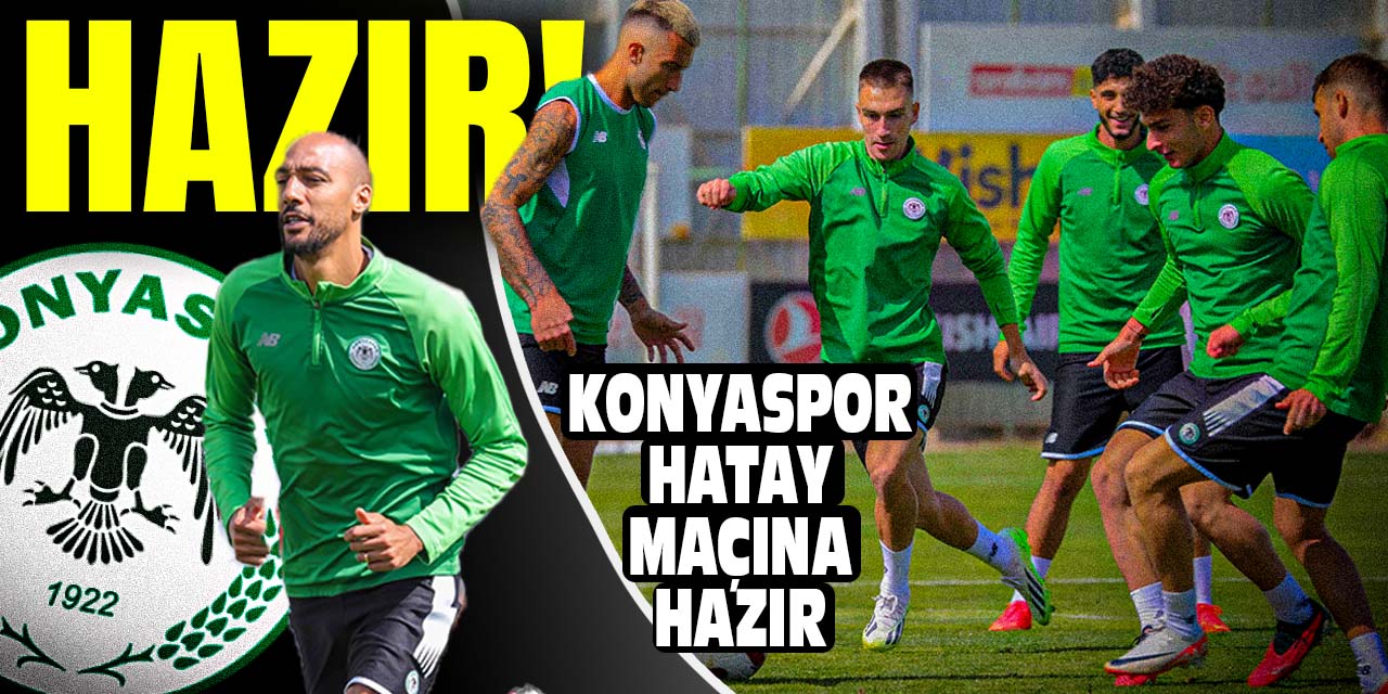 Konyaspor haber: Anadolu Kartalı, Hatay maçına hazır