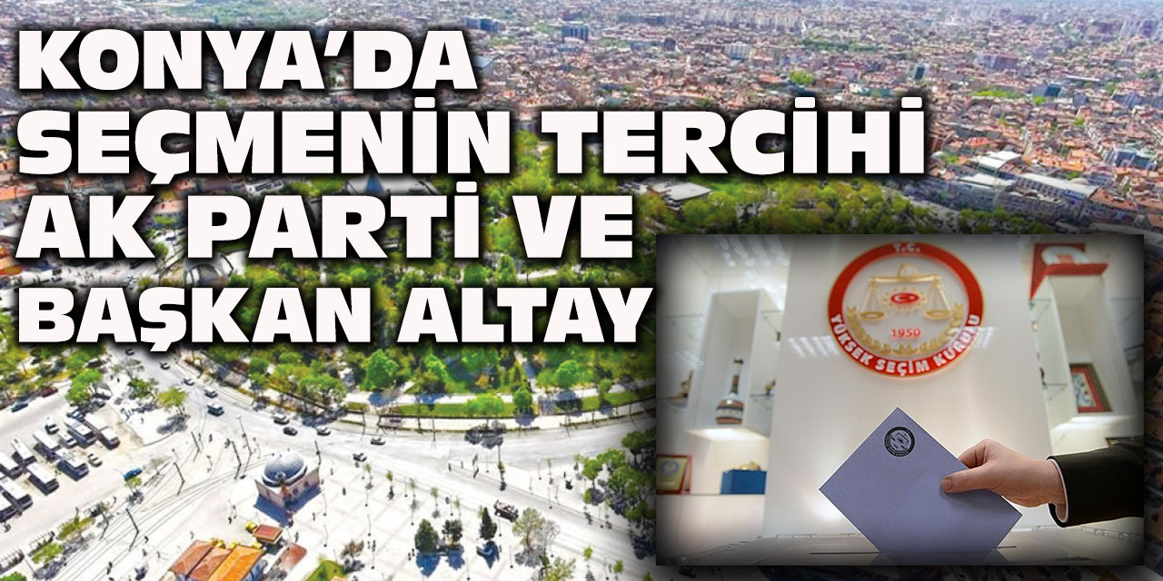 Seçmen tercihini AK Parti’den kullanıyor!