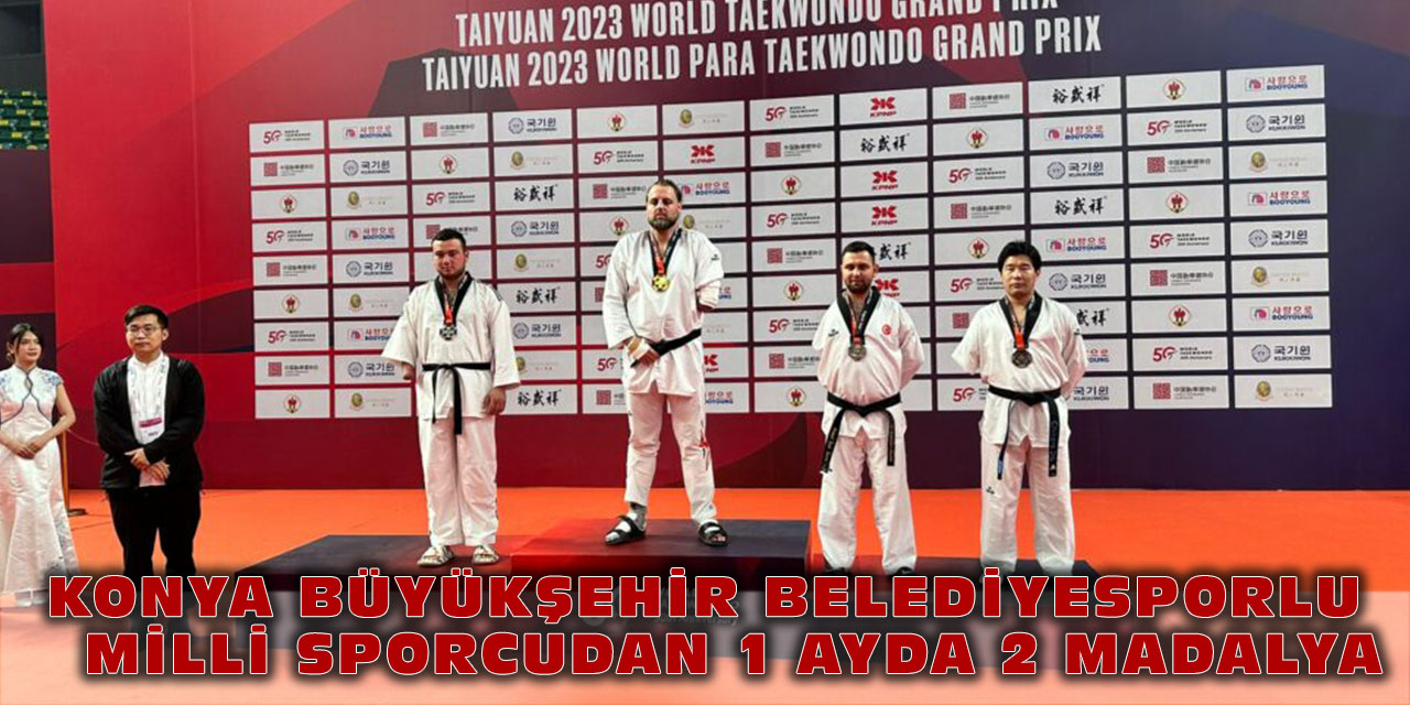 Konya Büyükşehir Belediyesporlu Milli Sporcudan 1 Ayda 2 Madalya