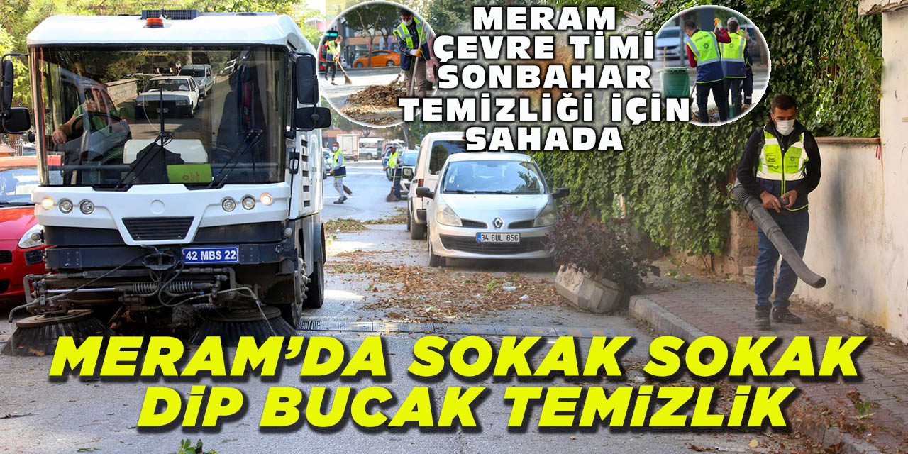 Meram'da Sokak Sokak Dip Bucak Temizlik