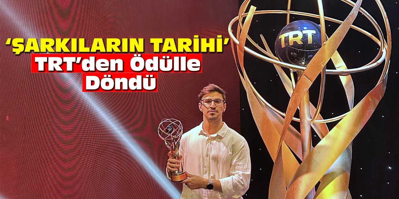 ‘Şarkıların Tarihi’ TRT’den Ödülle Döndü