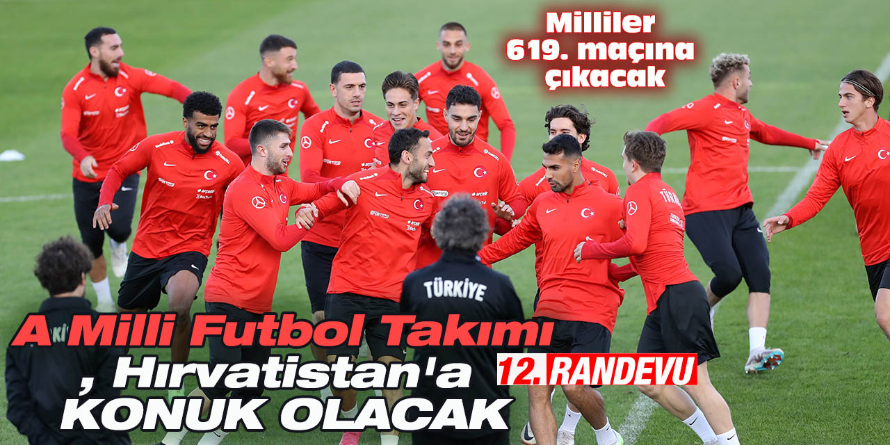 A Milli Futbol Takımı, Hırvatistan'a konuk olacak