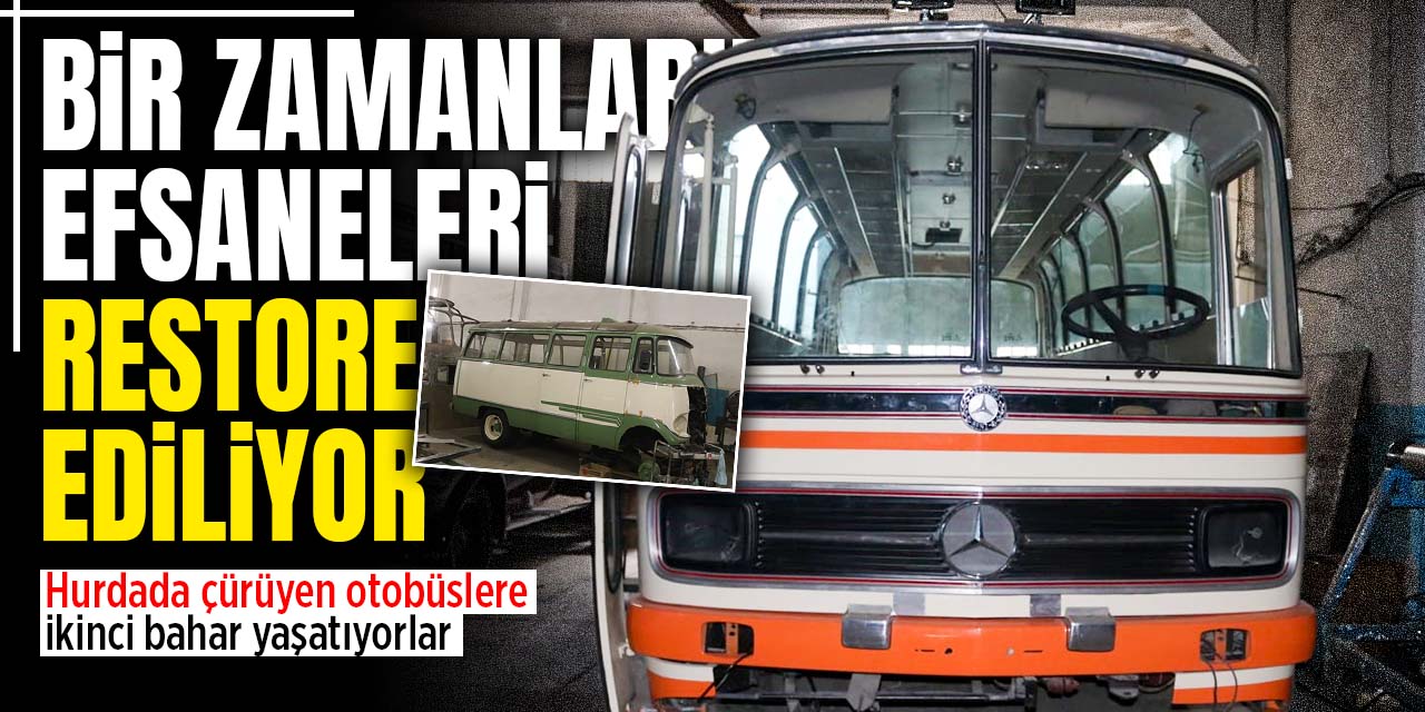 Bir zamanların efsanelerini restore ediyorlar