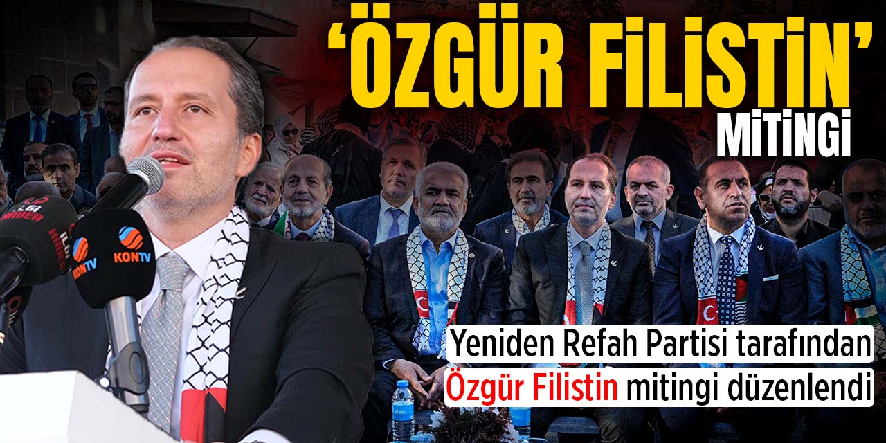 Yeniden Refah Partisi tarafından Konya'da 'Özgür Filistin' mitingi düzenlendi