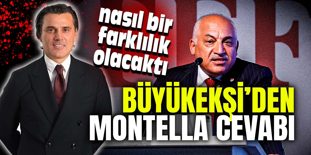Büyükekşi'den Montella cevabı: “Tekrar aynı hocaları getirseydik nasıl bir farklılık olacaktı”