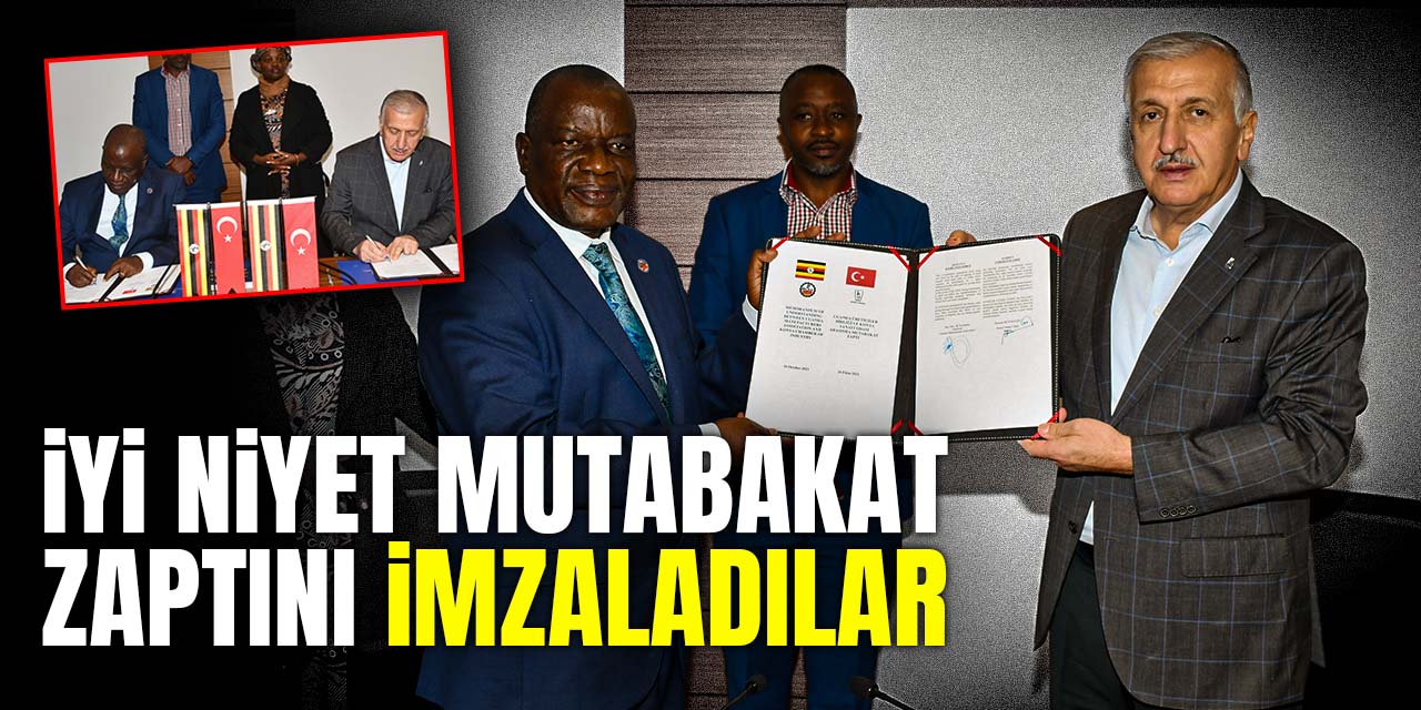 Uganda ile iş birliği: İyi Niyet Mutabakat Zaptı imzalandı