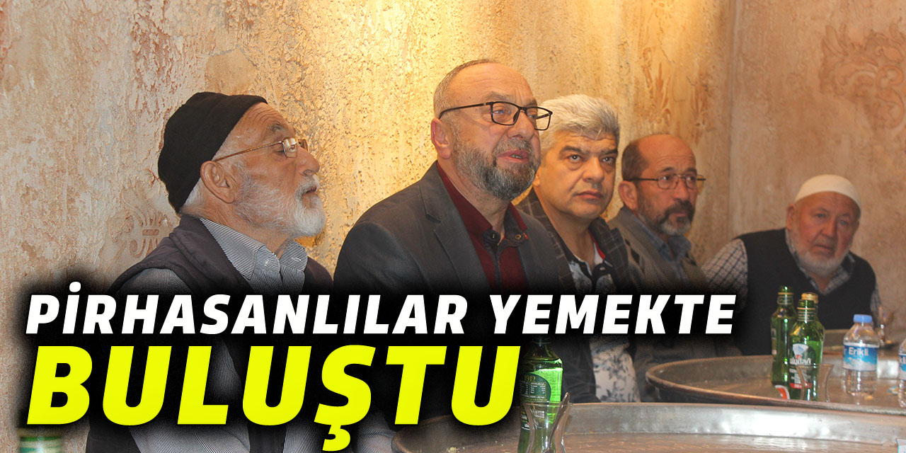Pirhasanlılar Yemekte Buluştu
