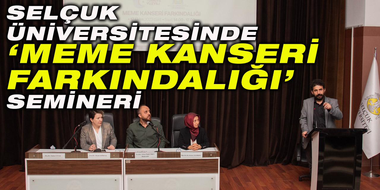 Selçuk Üniversitesinde ‘Meme Kanseri Farkındalığı’ semineri
