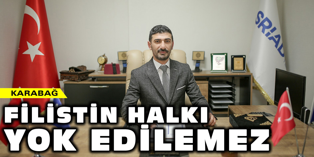 Karabağ: Filistin halkı yok edilemez