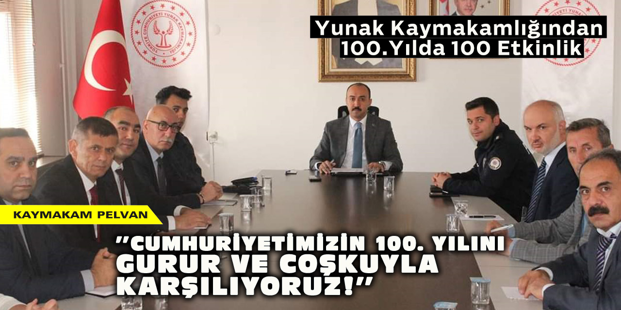 Kaymakam Pelvan :’’Cumhuriyetimizin 100. yılını gurur ve coşkuyla karşılıyoruz!’’