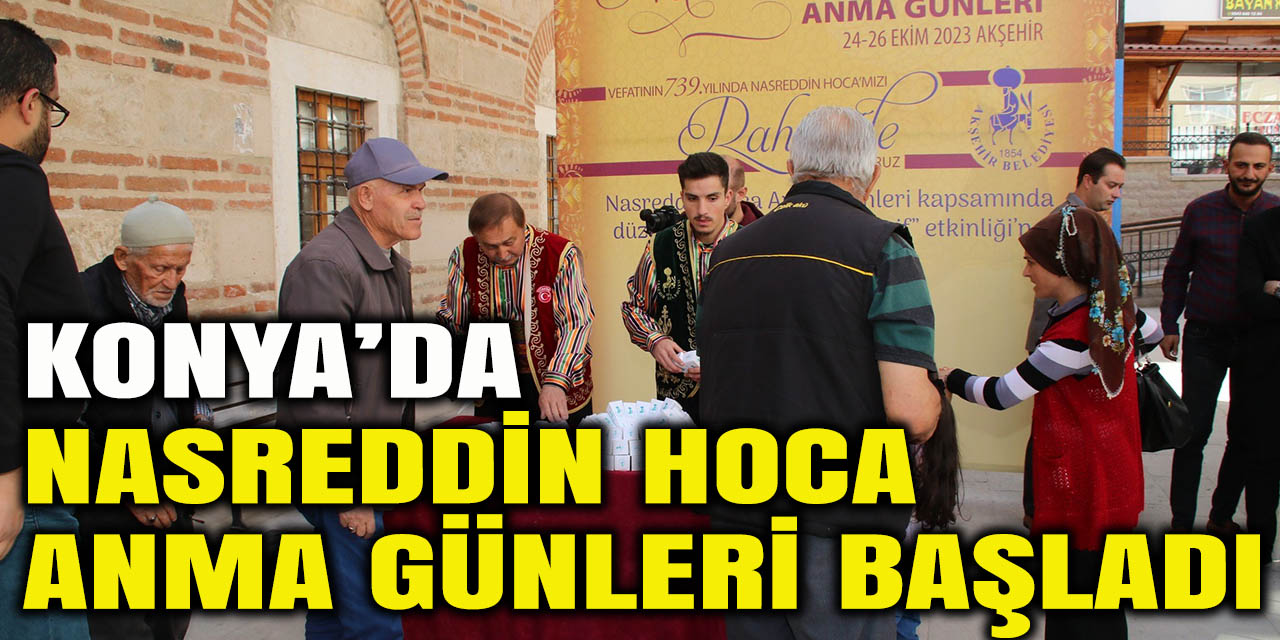 Konya’da Nasreddin Hoca Anma Günleri başladı