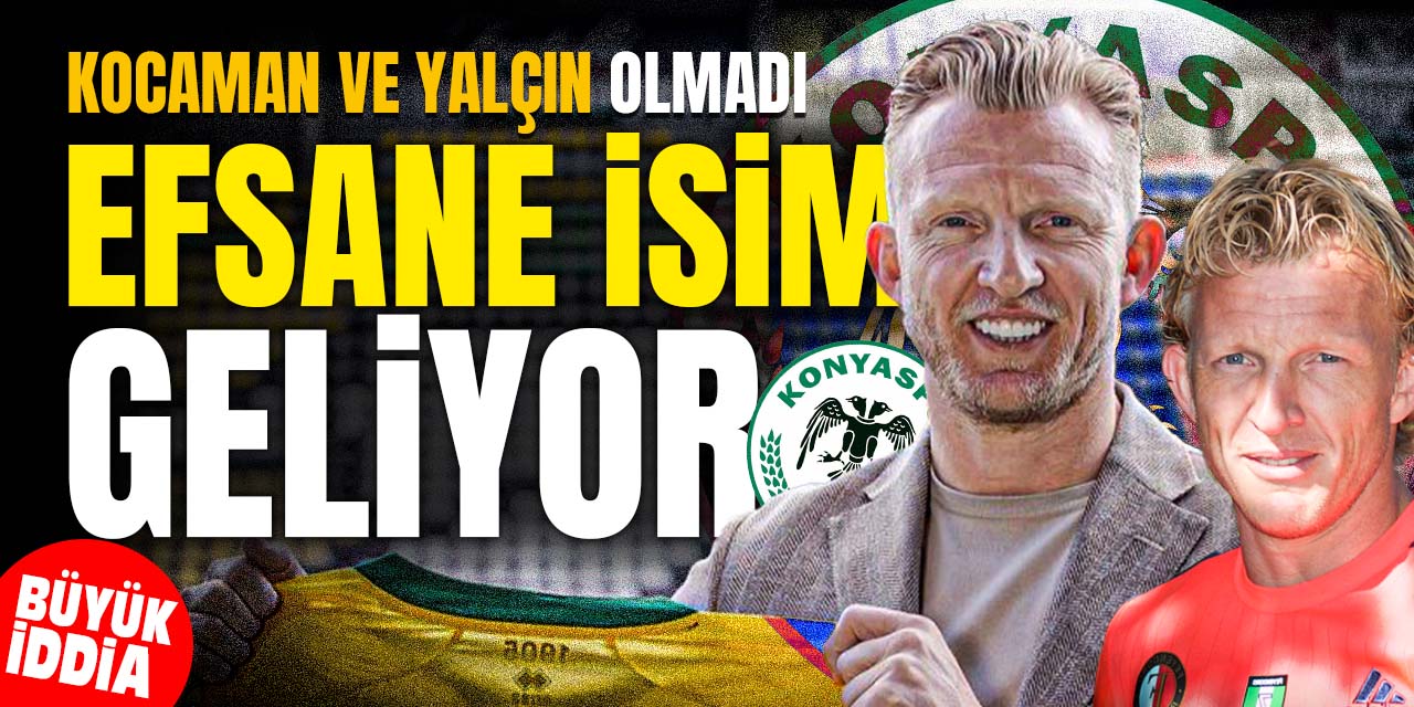 Konyaspor'da büyük iddia! O efsane geliyor