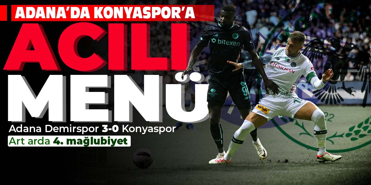 Adana'da Konyaspor'a acılı menü! Farklı mağlubiyet