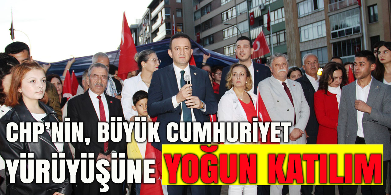 CHP’nin, Büyük Cumhuriyet Yürüyüşüne Yoğun Katılım