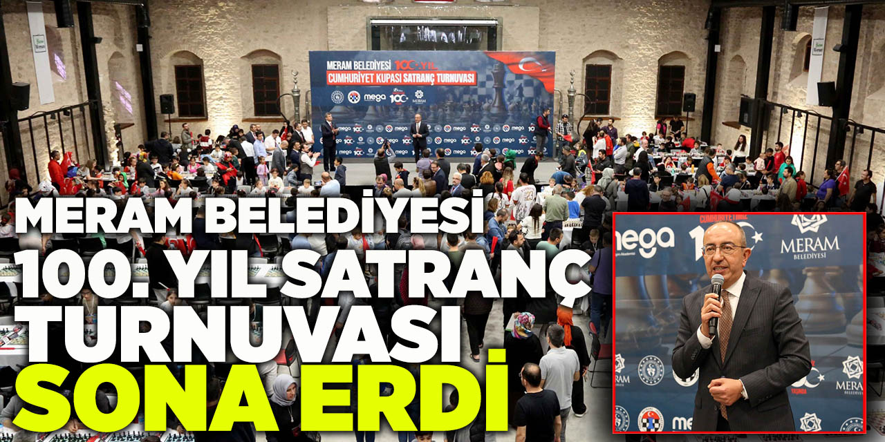 Meram Belediyesi 100. Yıl Satranç Turnuvası Sona Erdi