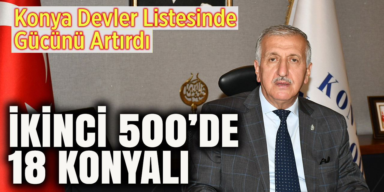Konya Devler Listesinde Gücünü Artırdı