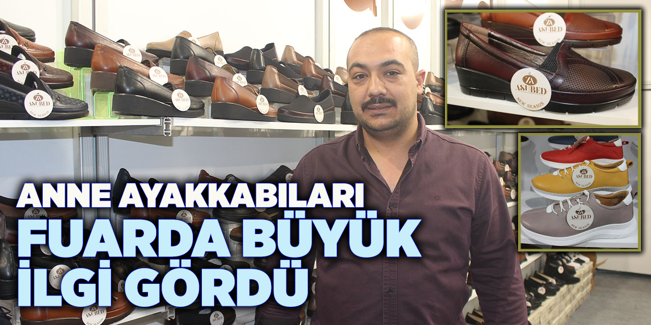 Anne Ayakkabıları Fuarda Büyük İlgi Gördü