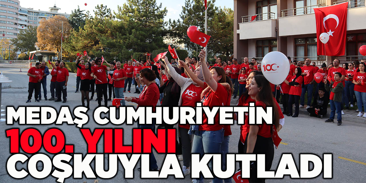 MEDAŞ Cumhuriyetin 100. Yılını Coşkuyla Kutladı