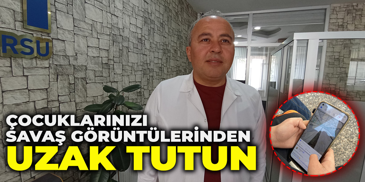 Çocuklarınızı savaş görüntülerinden uzak tutun