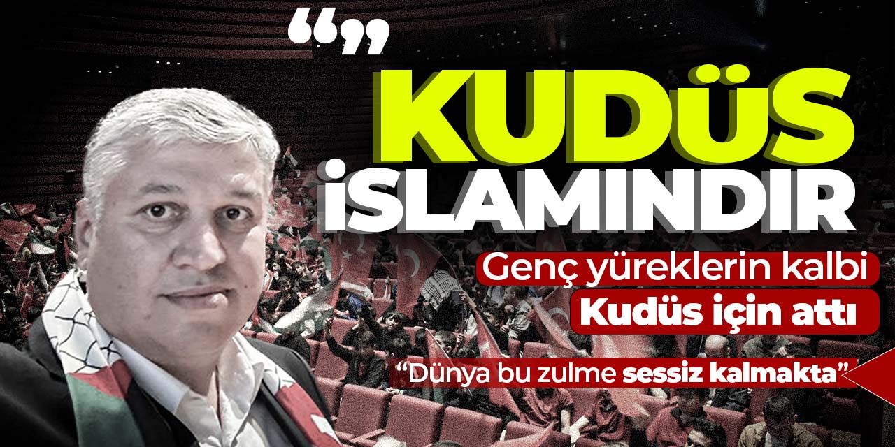 ÖNDER Konya Kudüs için toplandı! "Kudüs İslamındır"