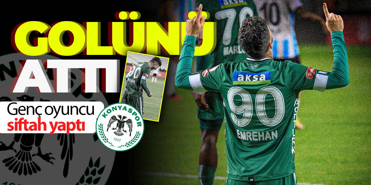Konyaspor'un genç forveti siftahı yaptı