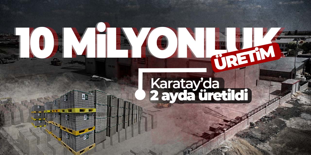 Karatay'da 10 milyonluk üretim! Belediyenin tesisi 2 ayda üretti