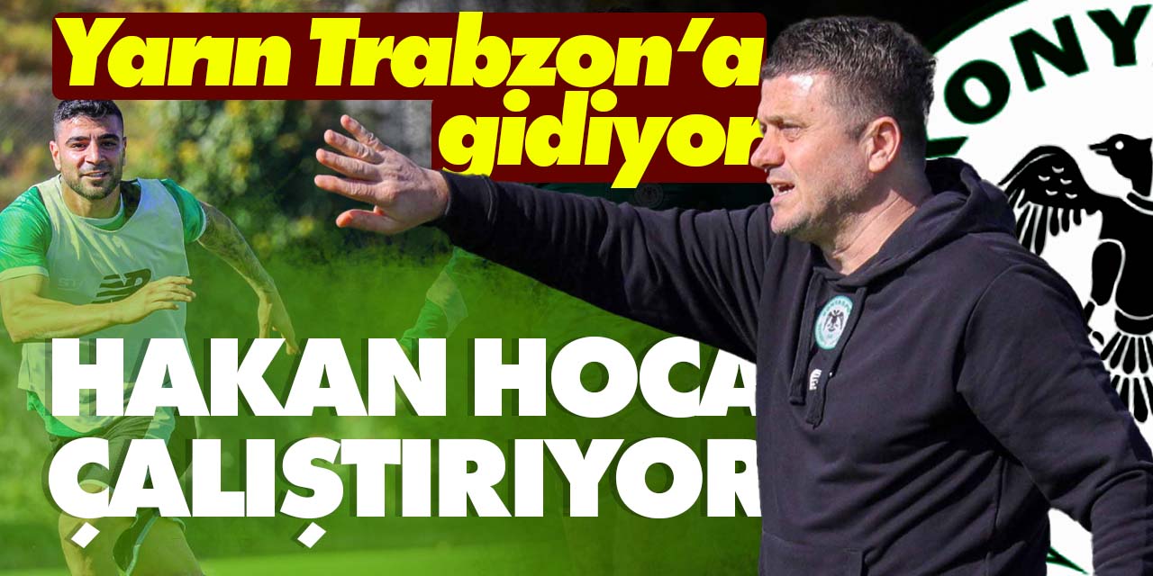 Hakan hoca Trabzon'a hazırlıyor! Yolculuk yarın