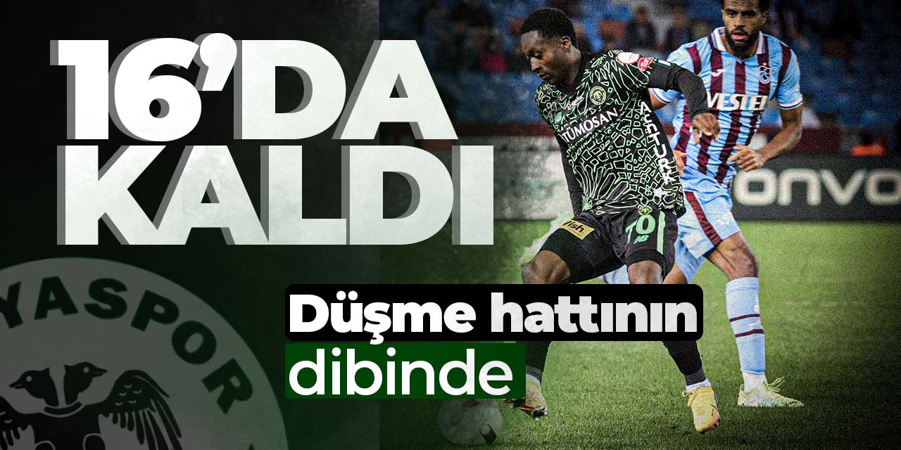 Konyaspor düşme hattının dibinde!