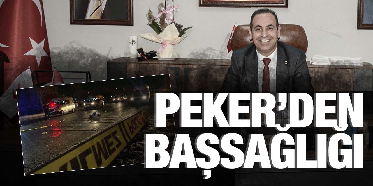 İl Başkanı Peker, başsağlığı diledi