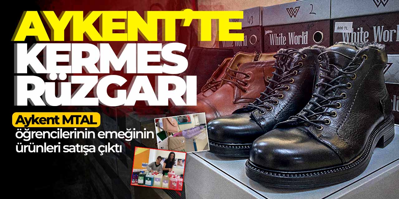 Aykent'te kermes rüzgarı! Aykent MTAL öğrencileri üretti