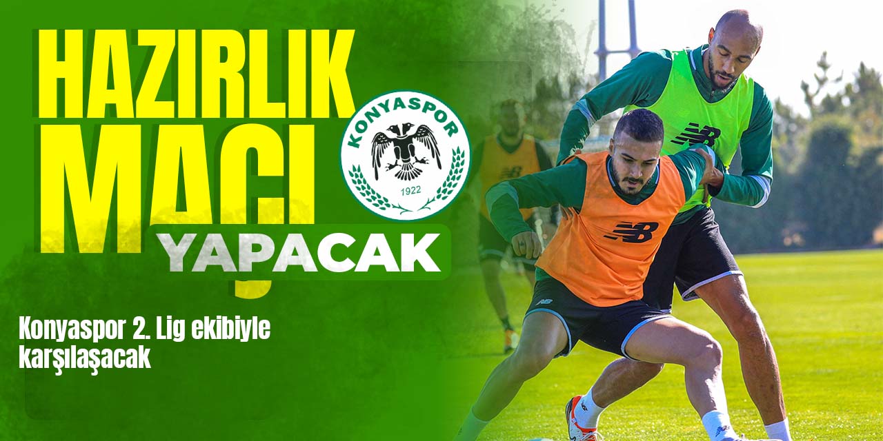 Konyaspor arayı boş geçmiyor, maç yarın!