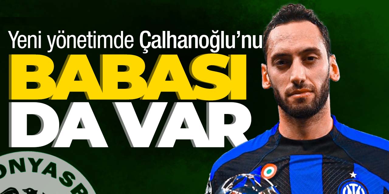 Konyaspor yönetiminde Çalhanoğlu'nun babası da olacak!
