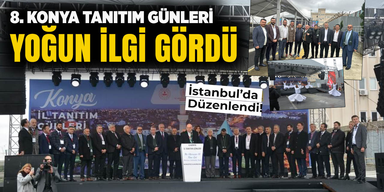 8. Konya Tanıtım Günleri Yoğun İlgi Gördü