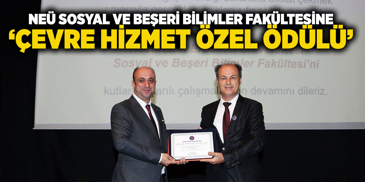 NEÜ Sosyal ve Beşeri Bilimler Fakültesine  ‘Çevre Hizmet Özel Ödülü’