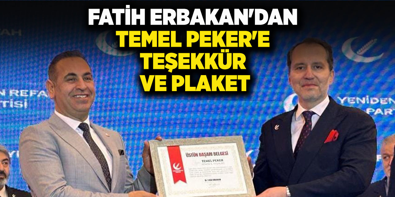 Fatih Erbakan'dan Temel Peker'e Teşekkür ve Plaket