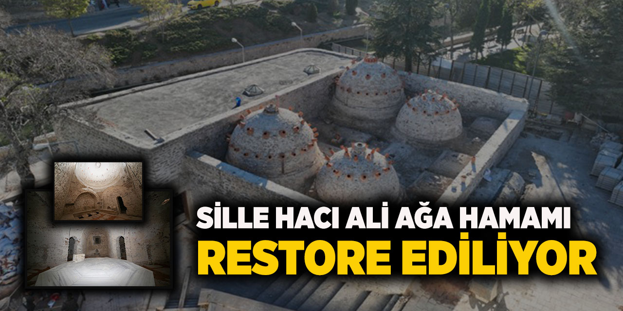 Sille Hacı Ali Ağa Hamamı Restore Ediliyor