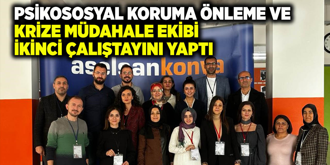 Psikososyal Koruma Önleme Ve Krize Müdahale Ekibi İkinci Çalıştayını Yaptı