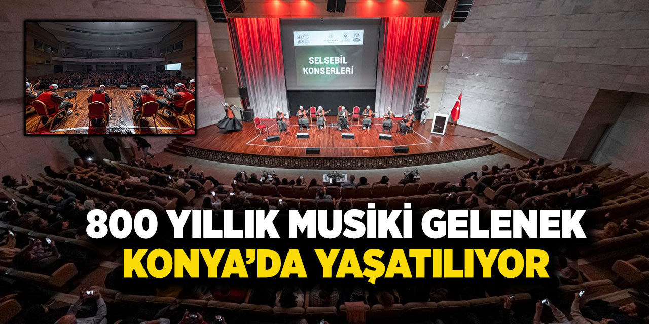 800 Yıllık Musiki Gelenek  Konya’da Yaşatılıyor