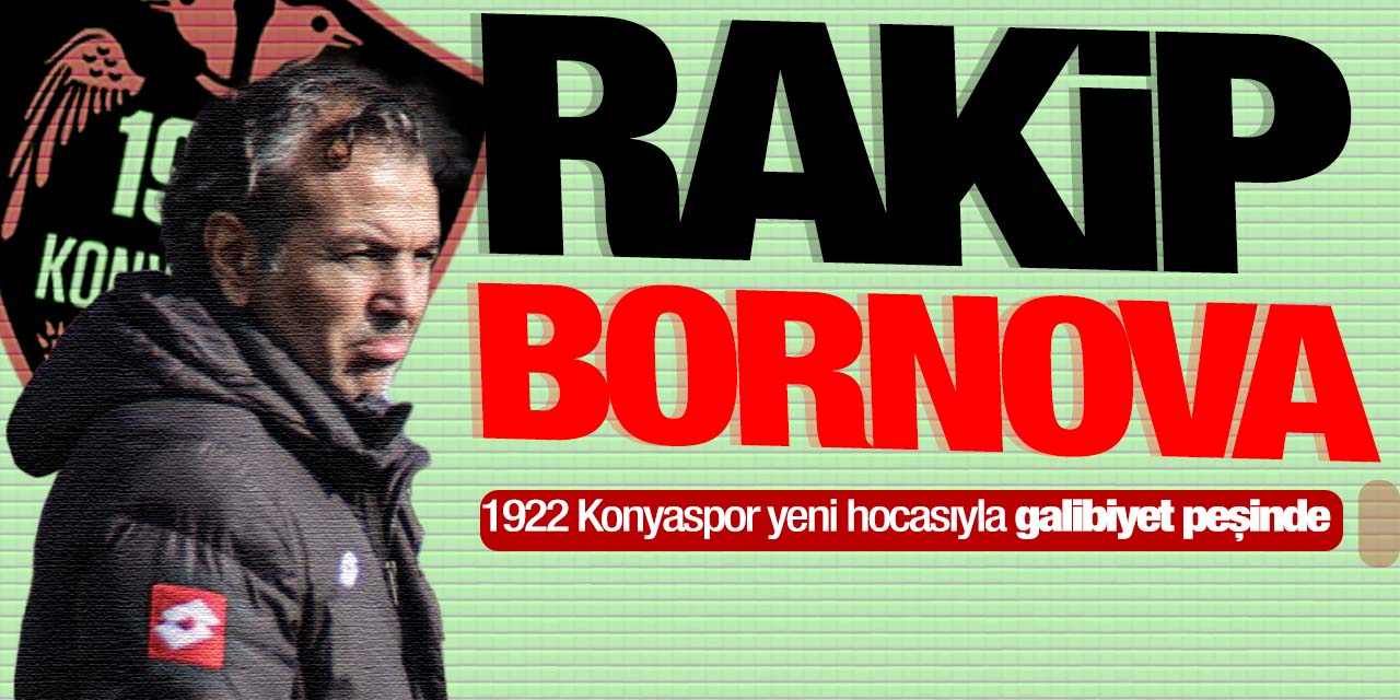 1922 Konyaspor'un rakibi Bornova! Hazırlıklar sürüyor