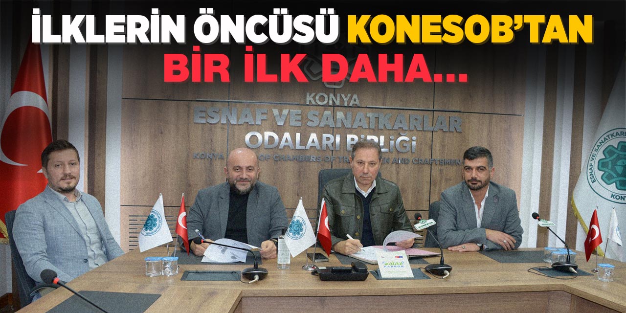 İlklerin öncüsü KONESOB’tan bir ilk daha