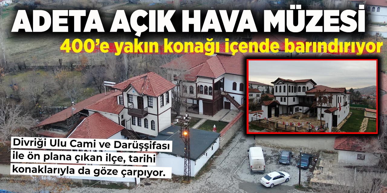 Adeta açık hava müzesi, 400’e yakın konağı içende barındırıyor