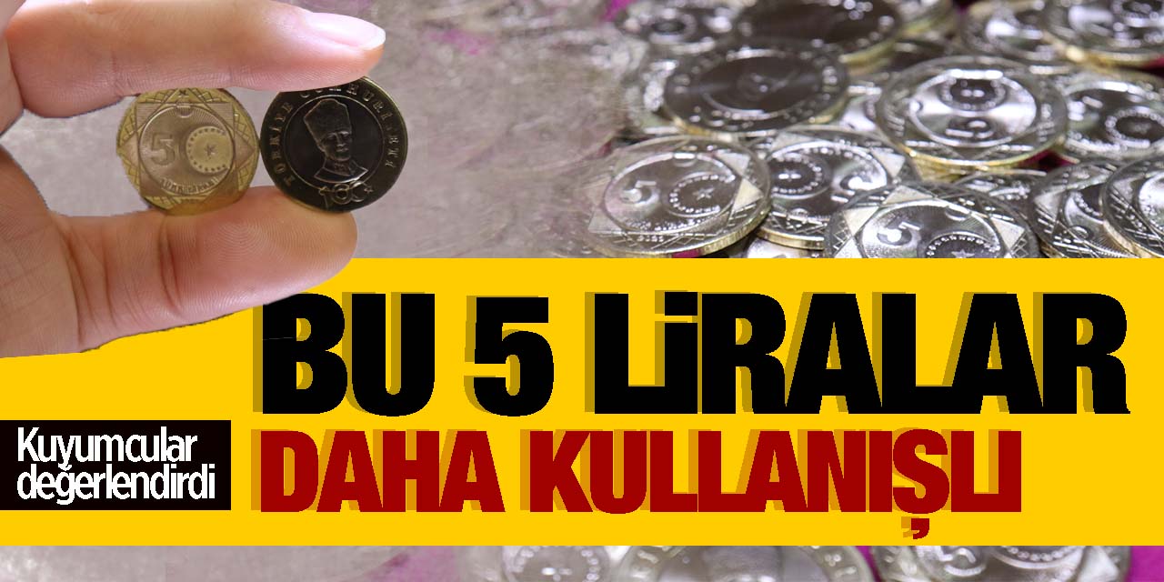 Bu 5 liralar daha kullanışlı! Kuyumcular değerlendirdi