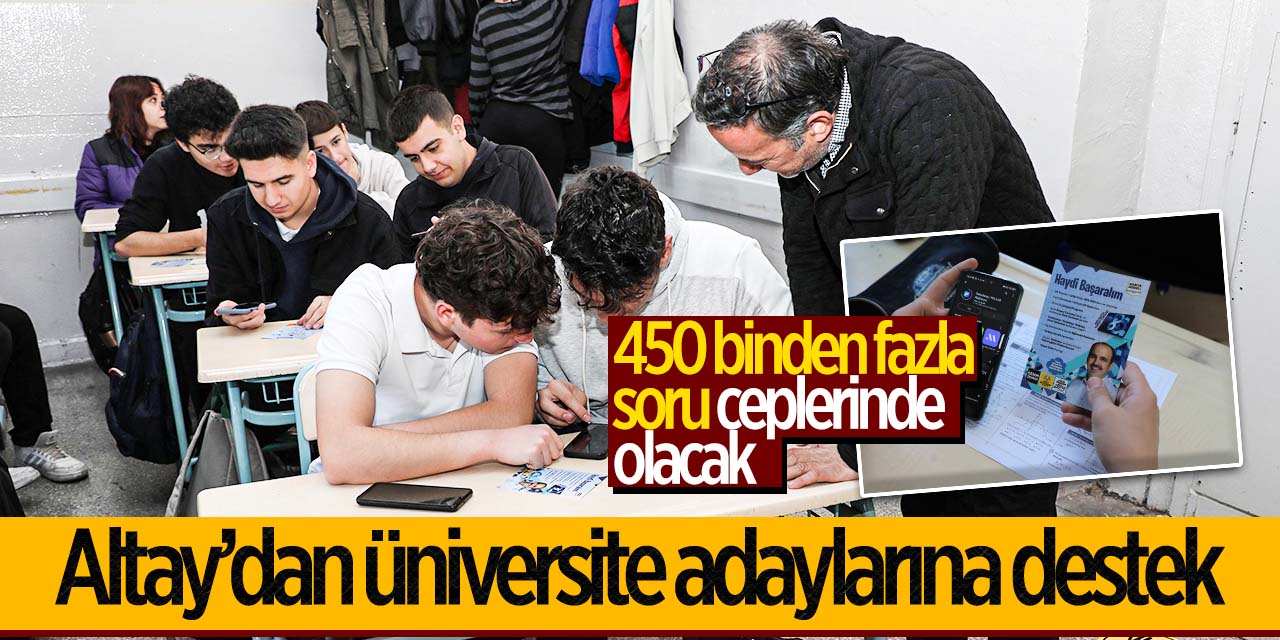 Altay'dan üniversite adaylarına destek! 450 binden fazla soruya erişebilecekler