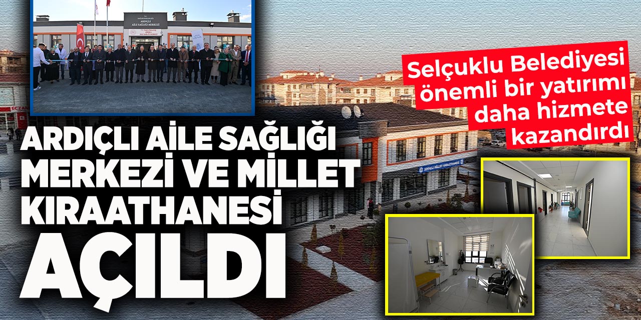 Ardıçlı Aile Sağlığı Merkezi ve Millet Kıraathanesi Açıldı