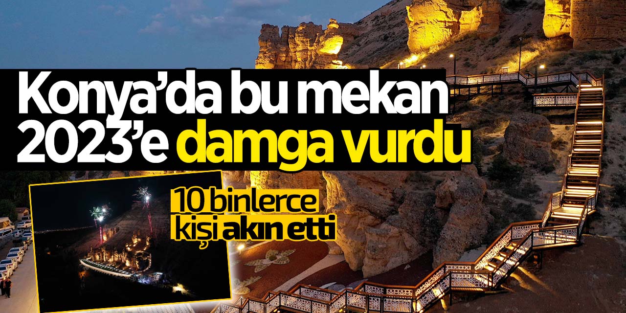 Konya'daki bu mekan 2023'e damga vurdu! 10 binler akın etti