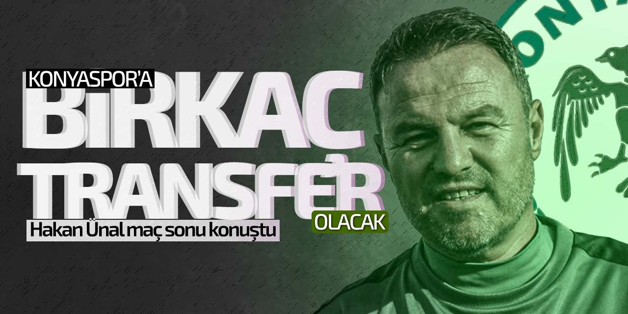 Hakan Ünal transferler hakkında konuştu!